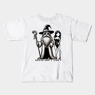 Wizin ain't easy Kids T-Shirt